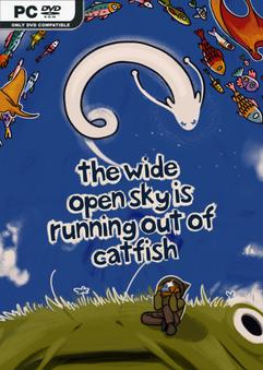 The Wide Open Sky is Running out of Catfish v1.103