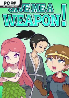 GIVE ME A WEAPON Build 22997868