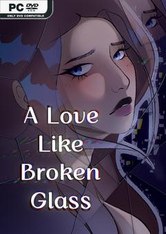A Love Like Broken Glass Build 23931670