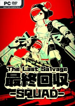 The Last Salvage Squad Build 23775709